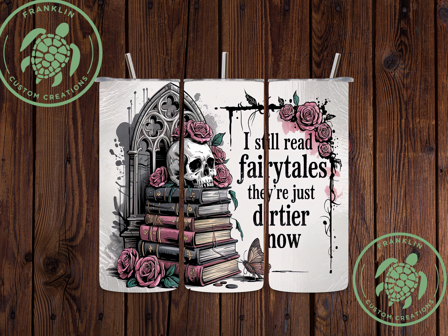 Dirty Fairytales Tumbler