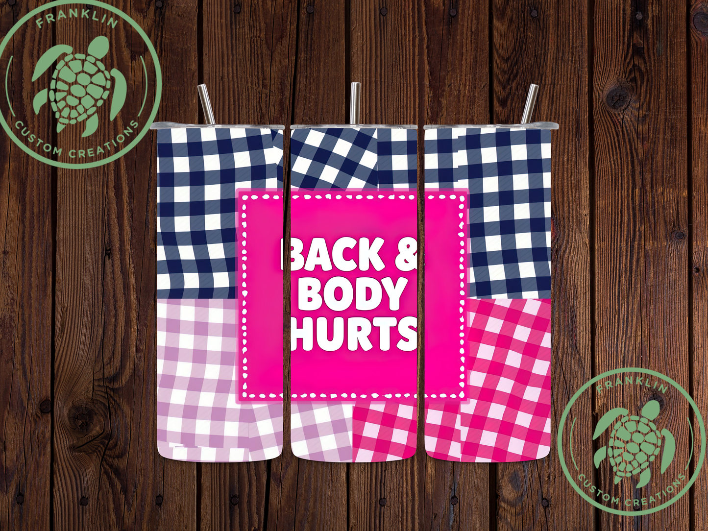 Back and Body Hurts Tumbler