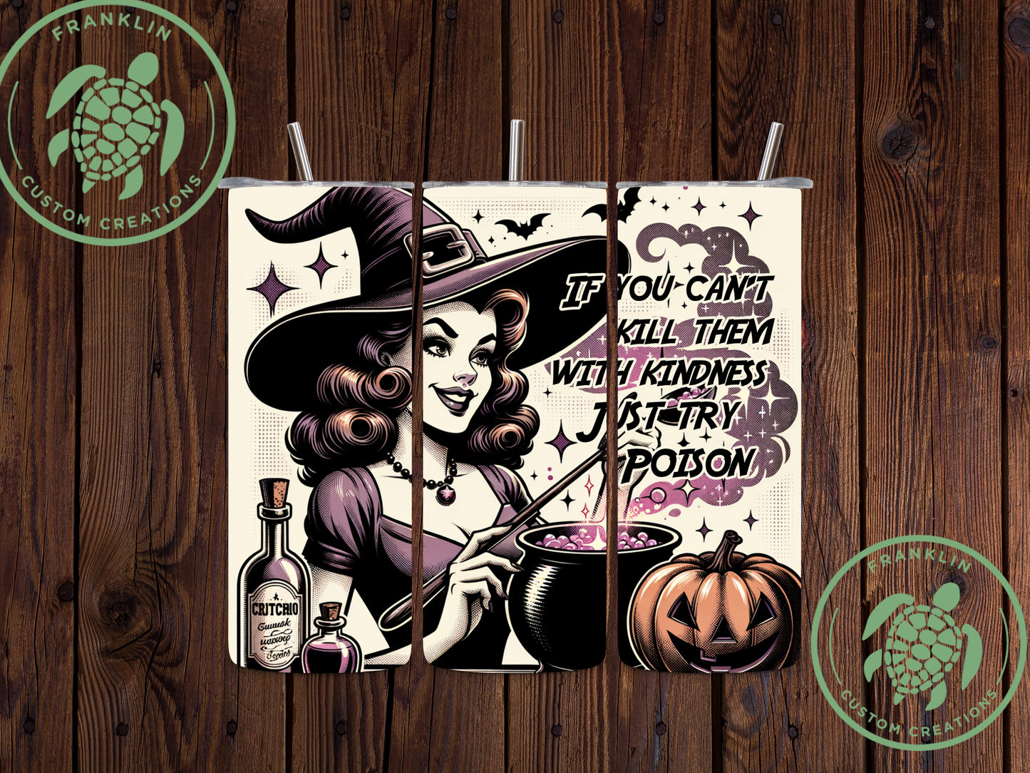 If You Can't Kill Them With Kindness, Just Try Poison Tumbler
