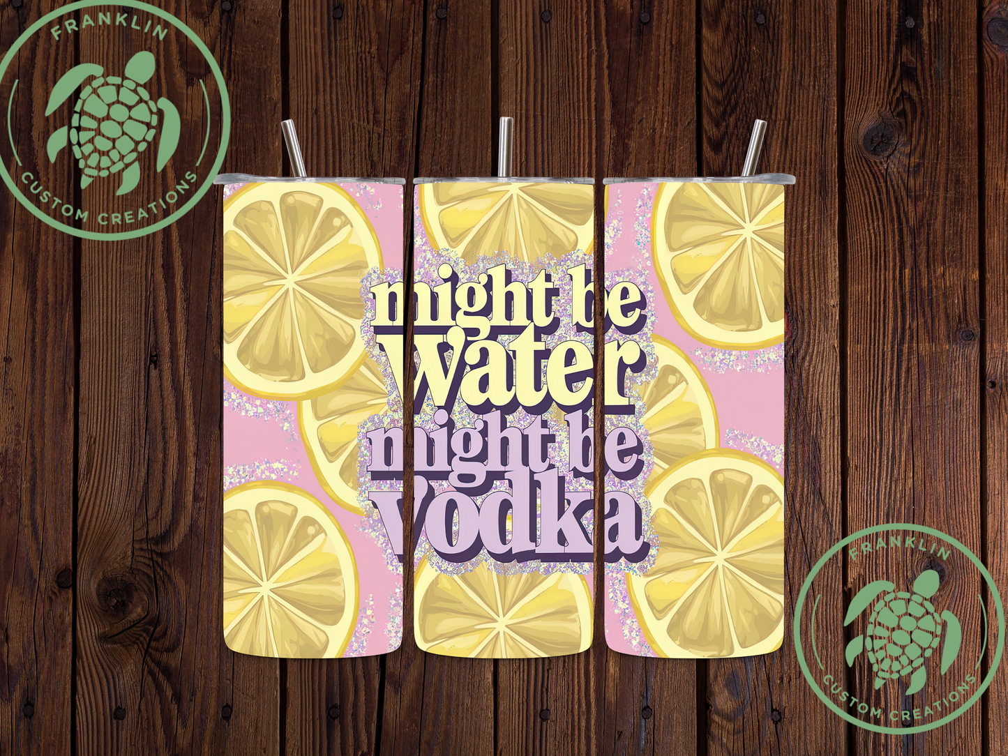 Might be Water, Might be Vodka Tumbler