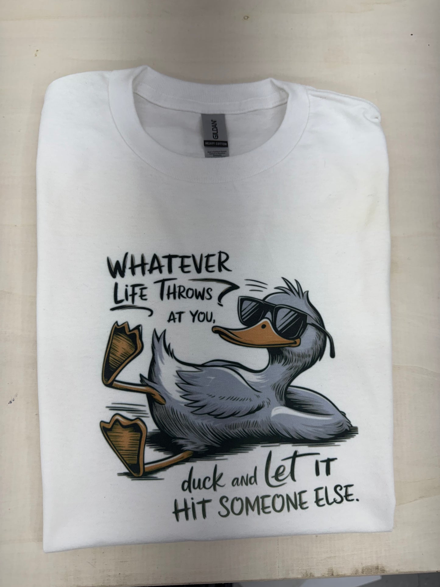 Whatever Life Throws at you, Duck T Shirt
