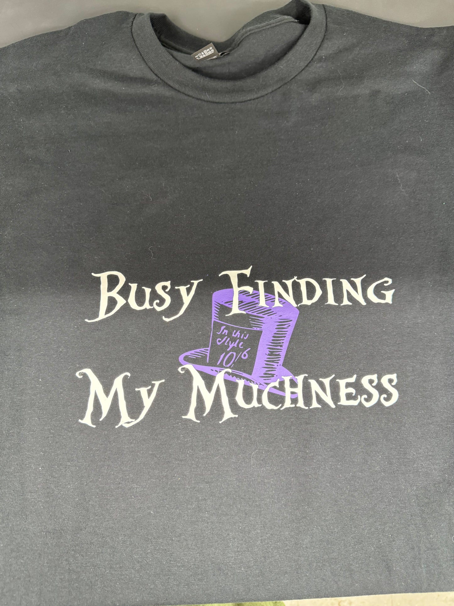 Busy Finding My Muchness T Shirt