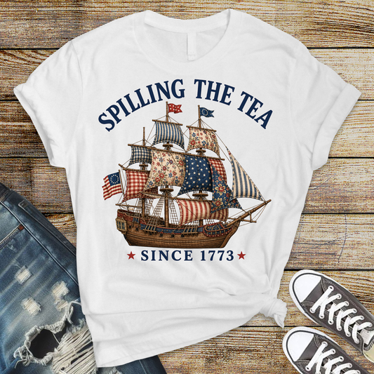 Spilling the Tea Since 1773 T shirt